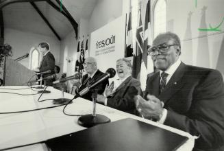 Unity Applause: Kicking off Yes campaign are, from left, former lieutenant-governors John Black Aird, Pauline McGibbon and Lincoln Alexander