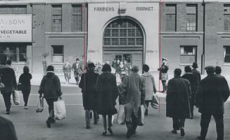 It's in for changes, but... There'll always be a Lawrence Market