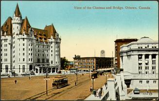 View of the Chateau and the Bridge, Ottawa, Canada