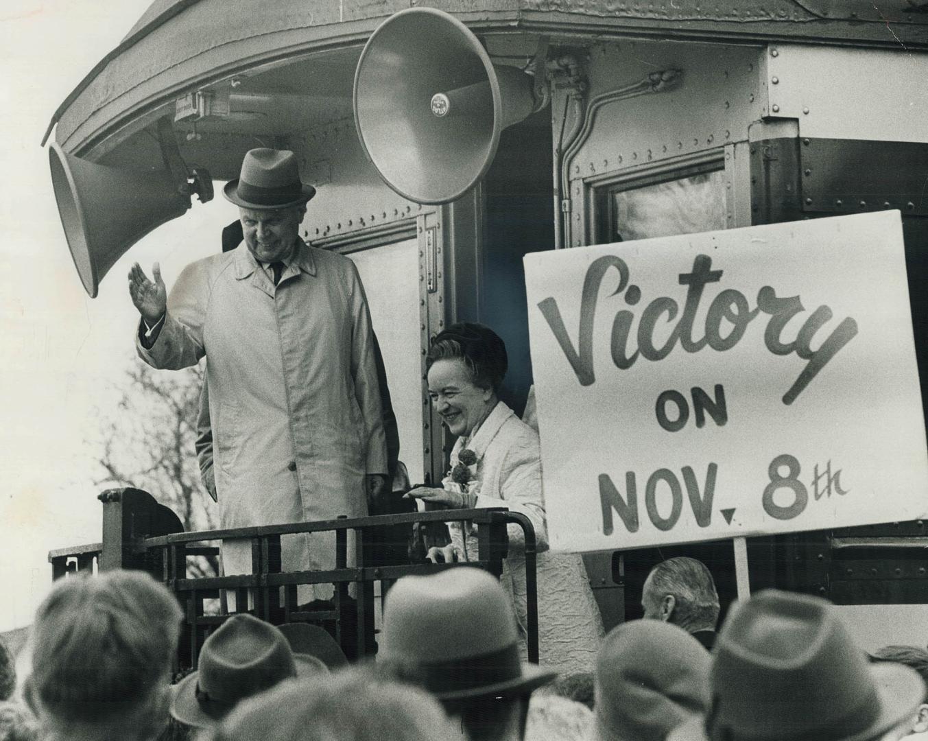 The Chief and Mrs. Diefenbaker. It could be the last stand of the whistle-stoppers