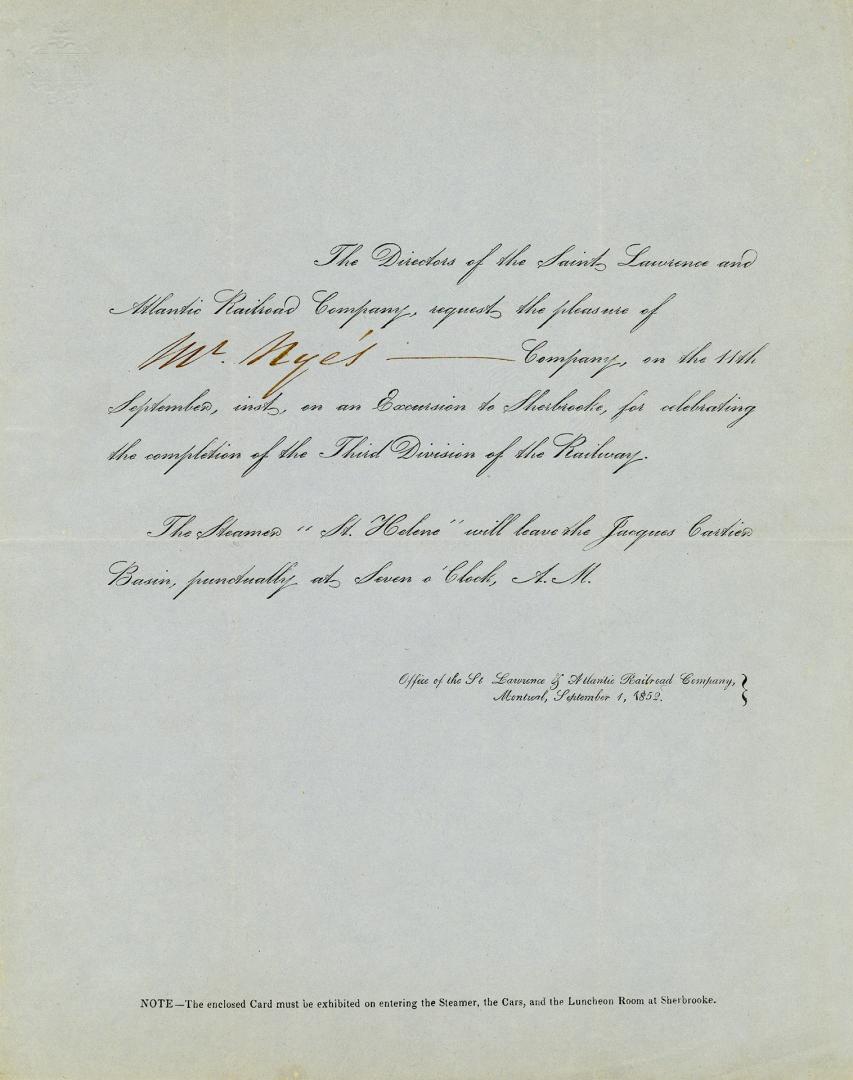 The directors of the St. Lawrence and Atlantic Railroad Company, request the pleasure of [Mr. Nye's] Company, on the 11th September