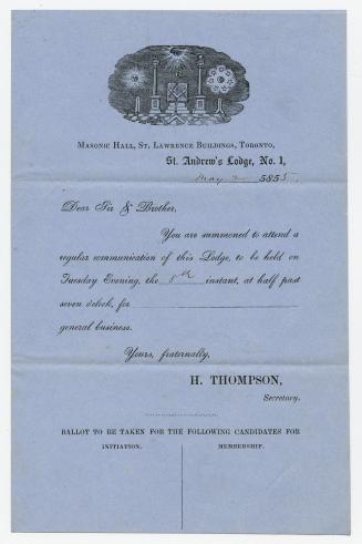 Masonic Hall, St. Lawrence Buildings, Toronto, St. Andrew's Lodge, No. 1 : you are summoned to attend a regular communication of this lodge