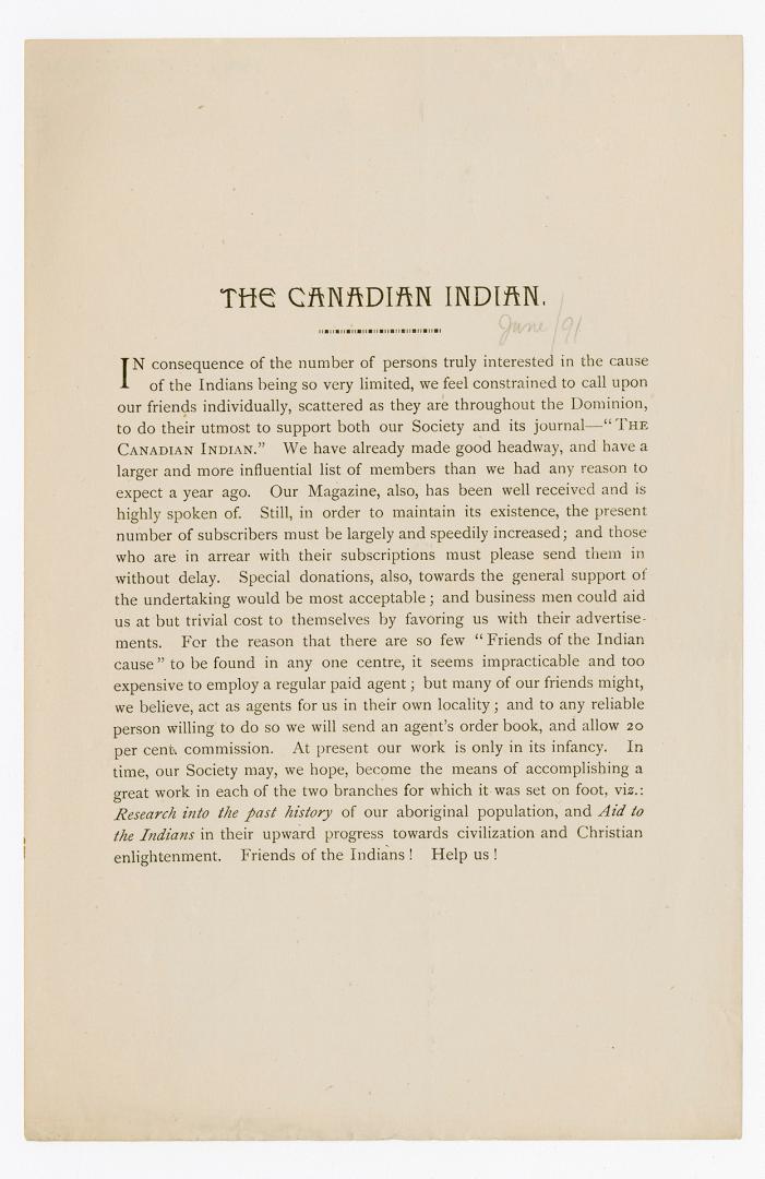 The Canadian Indian : in consequence of the number of persons truly interested in the cause of the Indians being so very limited, we feel constrained to call upon our friends ... to support both our society and its journal