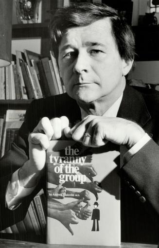 Anti-cult crusader: Toronto psychiatrist Dr. Andrew Malcolm, author of a book on cults' use of thought reform to recruit its followers, believes there is almost no defence against the techniques.