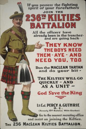 If you possess the fighting spirit of your forefathers, join the 236th Kilties Battalion