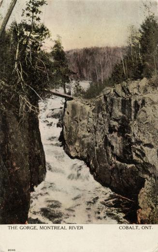 The Gorge, Montreal River. Cobalt, Ont.