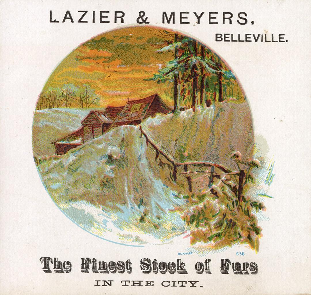 Colour trade card advertisement for Lazier & Meyers, Belleville, with caption at bottom stating…