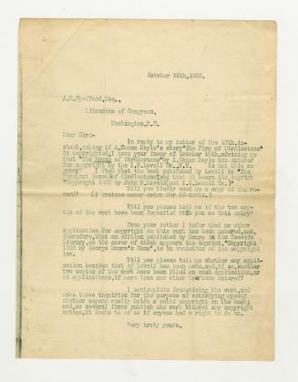 "A. R. Spofford, Esq.,; Librarian of Congress,; Washington, D.C.; Dear Sir-; In reply to my letter of the 13th, instant, asking if A. Conan Doyle's story "The Firm of Girdlestone" is copyrighted..."