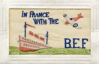 Silk embroidery of a ship and a military air plane, both pink and grey. "In France with the B.E…