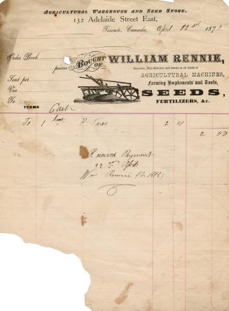 Agricultural Warehouse and Seed Store bought of William Rennie, importer, manufacturer and dealer in all kinds of agricultural machines, farming machines, farming implements and tools, seeds, fertilizers &c. 