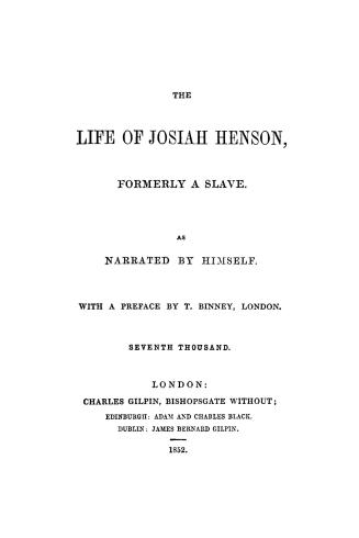 The life of Josiah Henson, formerly a slave