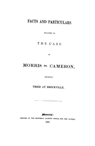 Facts and particulars relating to the case of Morris vs