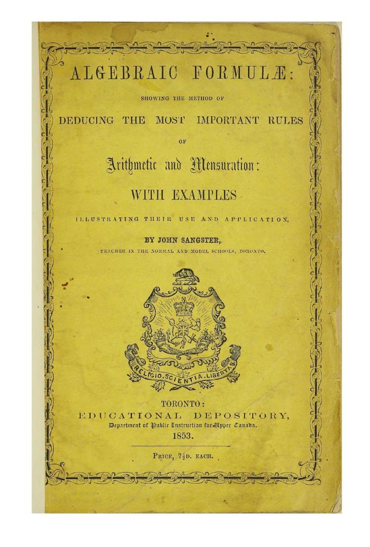 Algebraic formulae: showing the method of deducing the most important rules of arithmetic and mensuration: with examples illustrating their use and application