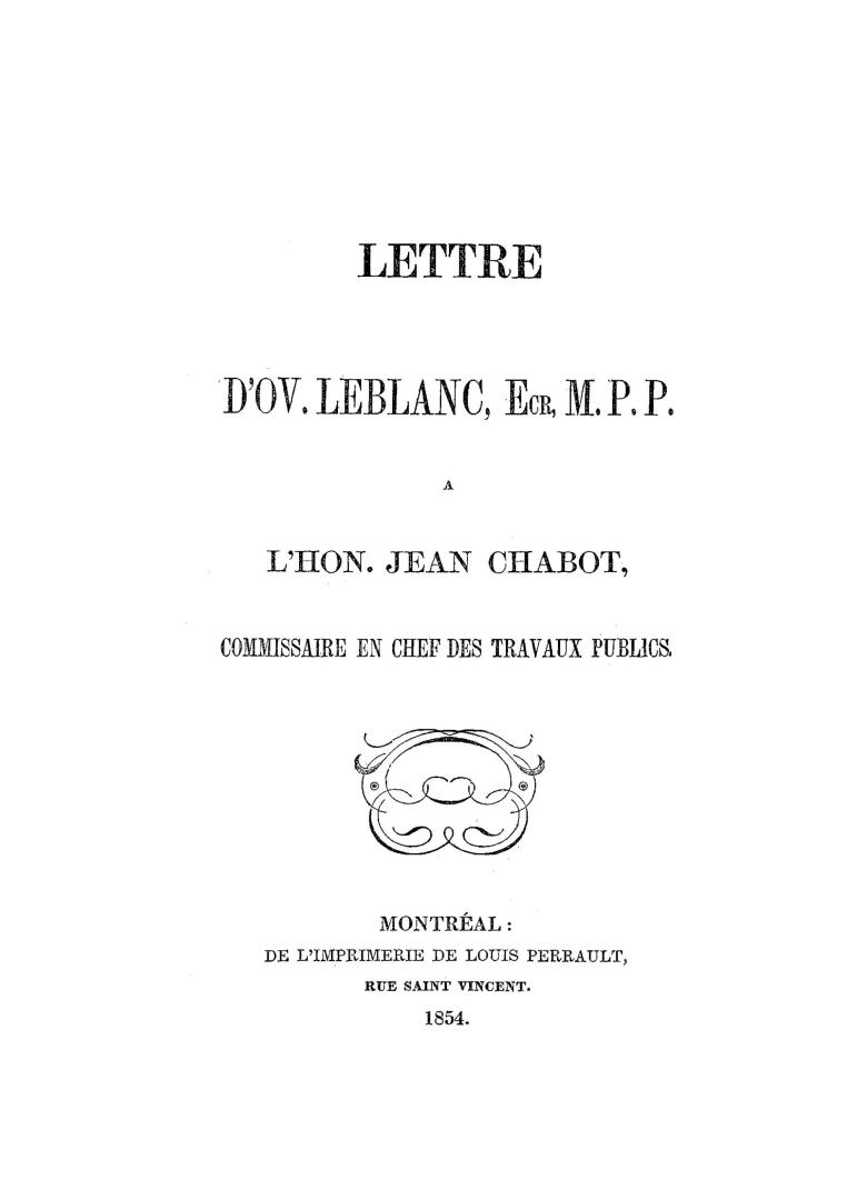 Lettre d'Ov. Leblanc, Ecr., M.P.P. à l'Hon. Jean Chabot, Commissaire en chef des travaux publics