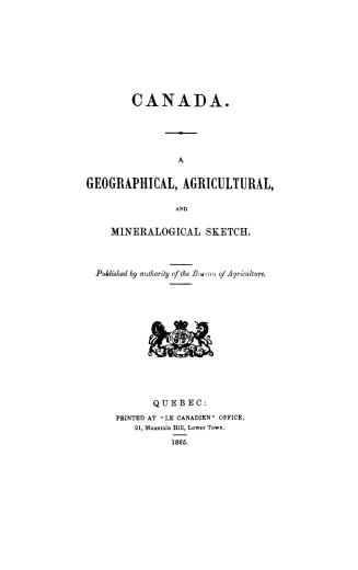 Canada, a geographical, agricultural, and mineralogical sketch