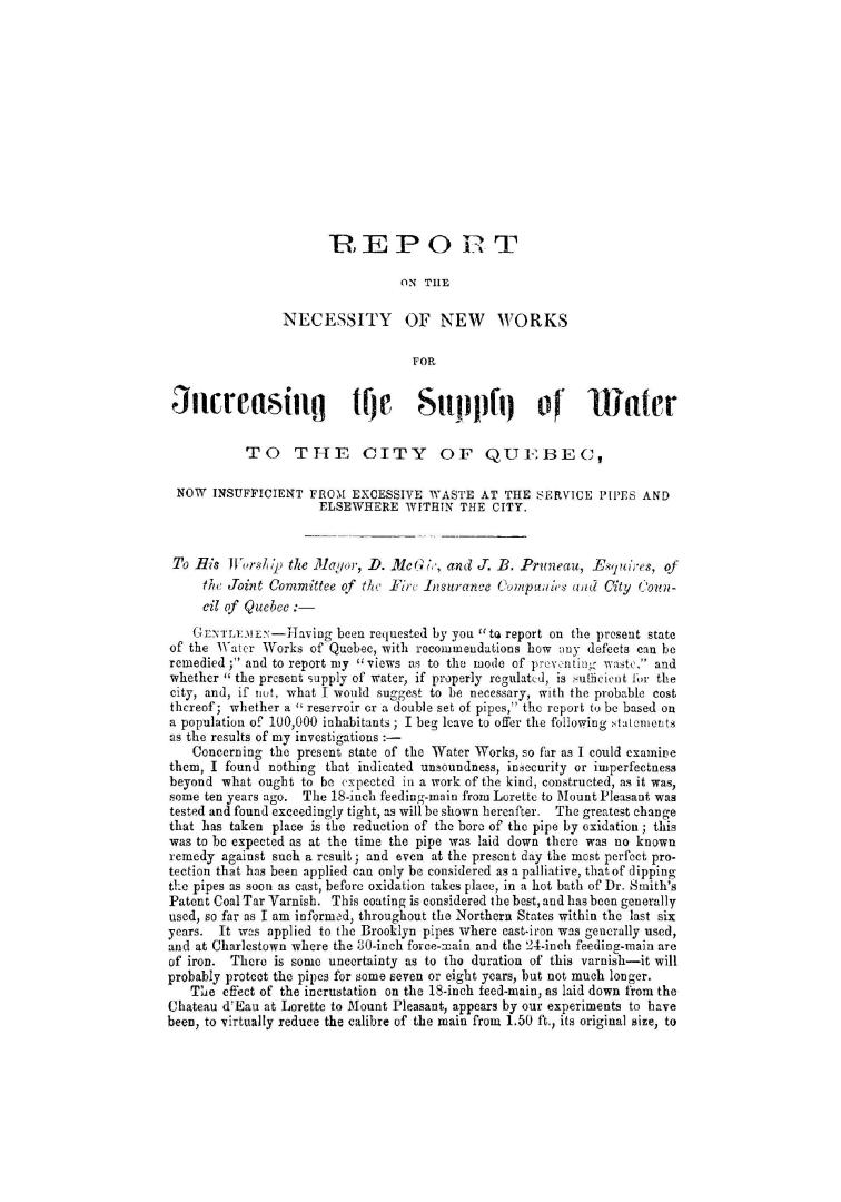 Report on the necessity of new works for increasing the supply of water to the city of Quebec, now insufficient from excessive waste at the service pipes and elsewhere within the city