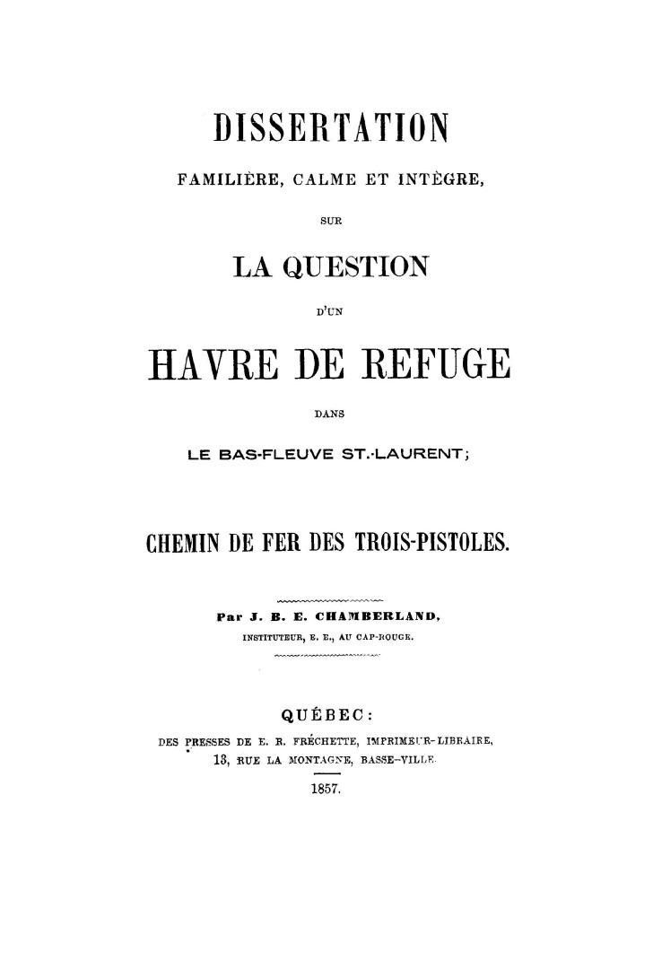 Dissertation familière, calme et intégre, sur la question d'un havre de refuge dans le bas-fleuve St