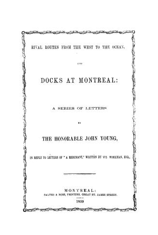 Rival routes from the west to the ocean and docks at Montreal