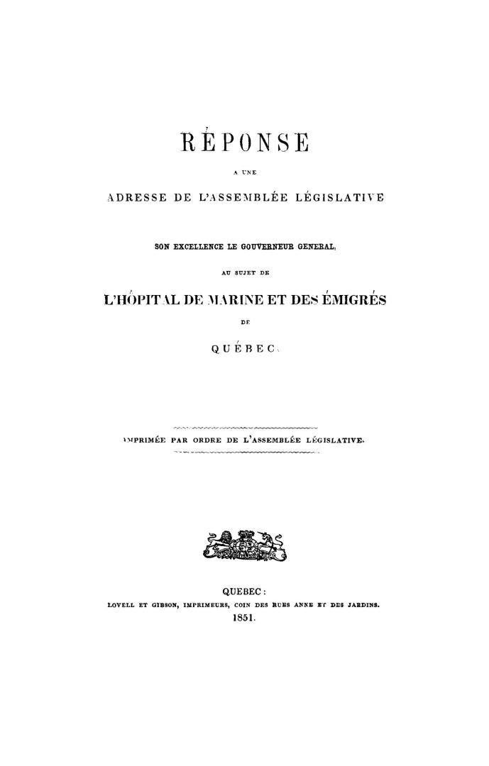 Réponse à une Adresse de l'Assemblée législative à son excellence le gouverneur général au sujet de l'Hépital de marine et des émigrés de Québec