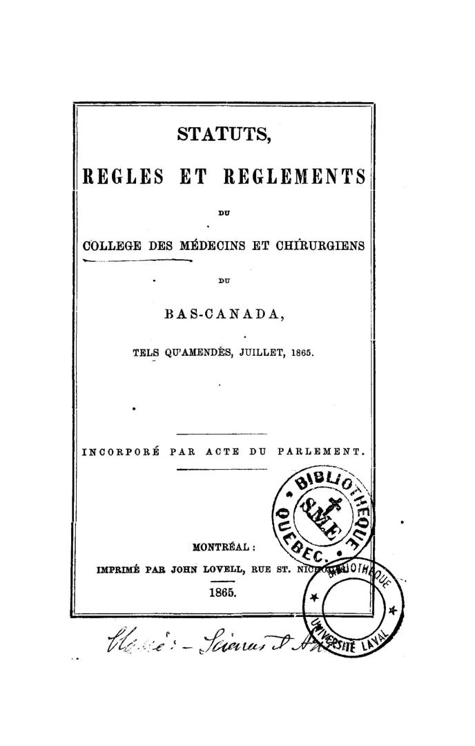 Status, règles et règlements du collège des Médicins et Chirurgiens du Bas-Canada, tels qu'amendés, juillet, 1865