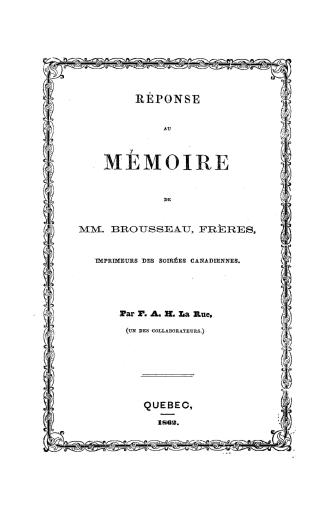 Réponse au Mémoire de Mm. Brousseau, frères, imprimeurs des Soirées canadiennes