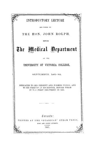 Title page: Introductory lecture delivered by the Hon. John Rolph, before the Medical departmen…