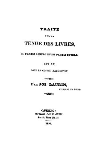 Traité sur la tenue des livres, en partie simple et en partie double, rédigé, pour la classe mercantile