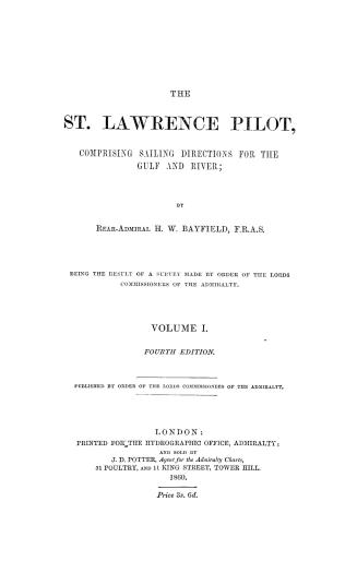 The St. Lawrence pilot, comprising sailing directions for the gulf and river