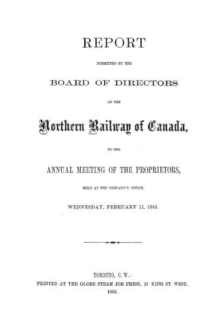 Report submitted by the Canadian Board of Directors of the Northern Railway of Canada, to the annual meeting of the proprietors