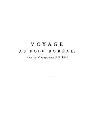 Voyage au pole bor?al : fait en 1773, par ordre du roi d'Angleterre