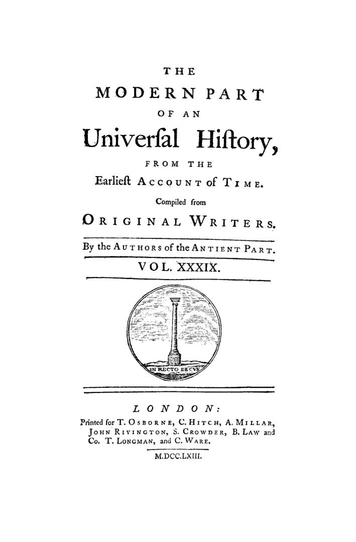 The Modern part of An universal history, from the earliest account of time