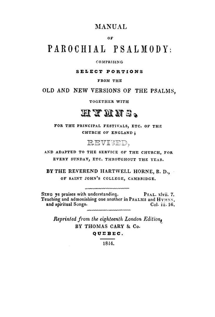 Manual of parochial psalmody, comprising select portions from the old and new versions of the Psalms, together with hymns for the principal festivals,(...)