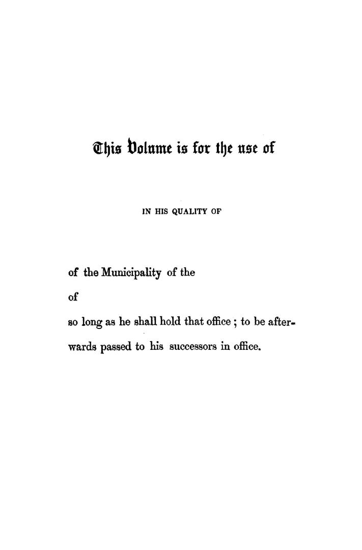 Lower Canada municipal & road act of 1855, and certain acts relating thereto, including