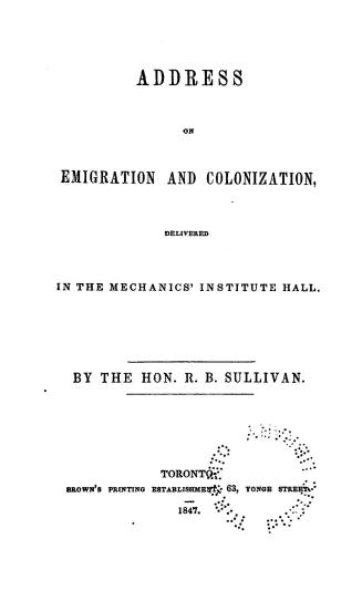 Address on emigration and colonization, delivered in the Mechanics' institute hall