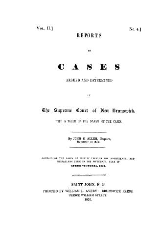 Report of cases argued and determined in the Supreme Court of New Brunswick, : with a table of the names of the cases