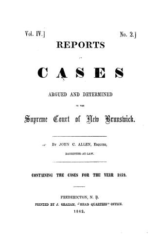 Report of cases argued and determined in the Supreme Court of New Brunswick, : with a table of the names of the cases