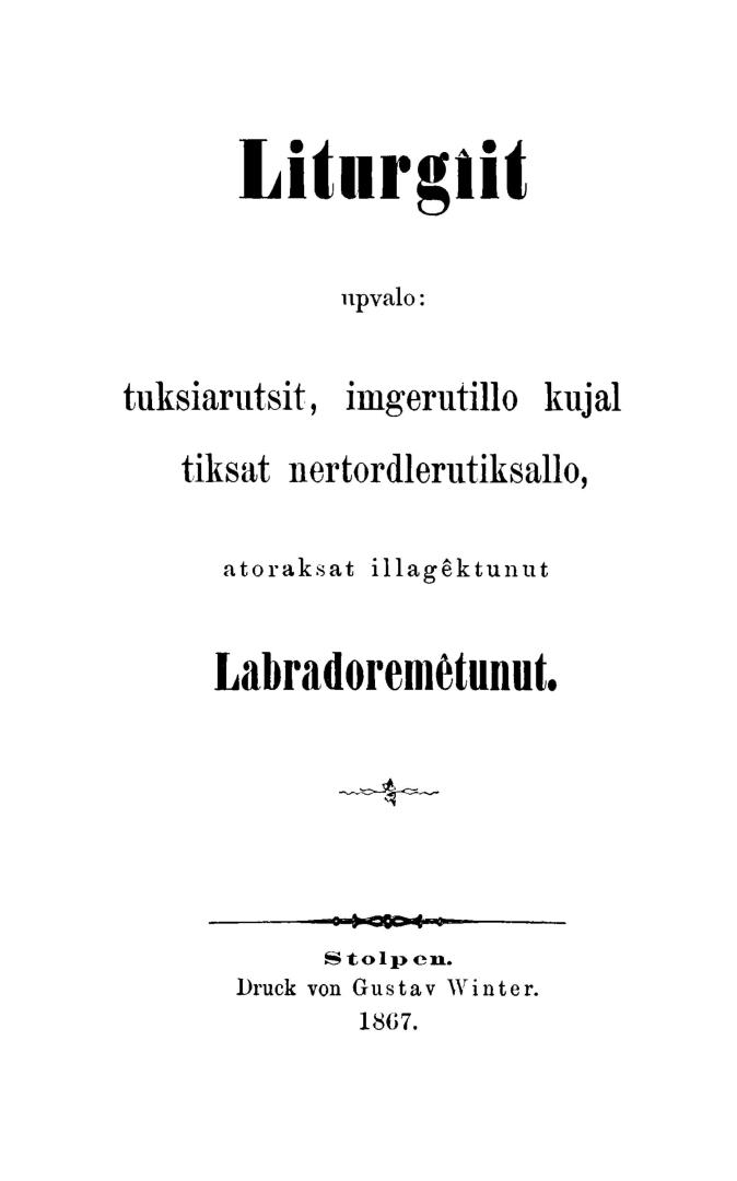 Liturgîit upvalo; tuksiarutsit, imgerutillo kujalitiksat nertordlerutiksallo, atoraksat illagêktunut Labradoremêtunut