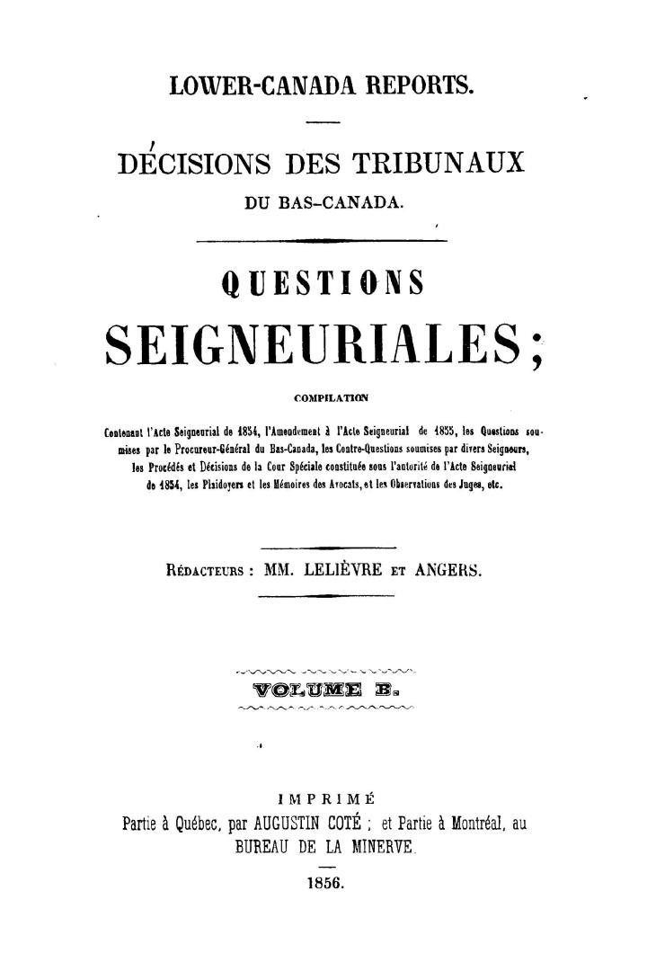 Lower Canada reports. Décisions des tribunaux du Bas-Canada. Questions seigneuriales