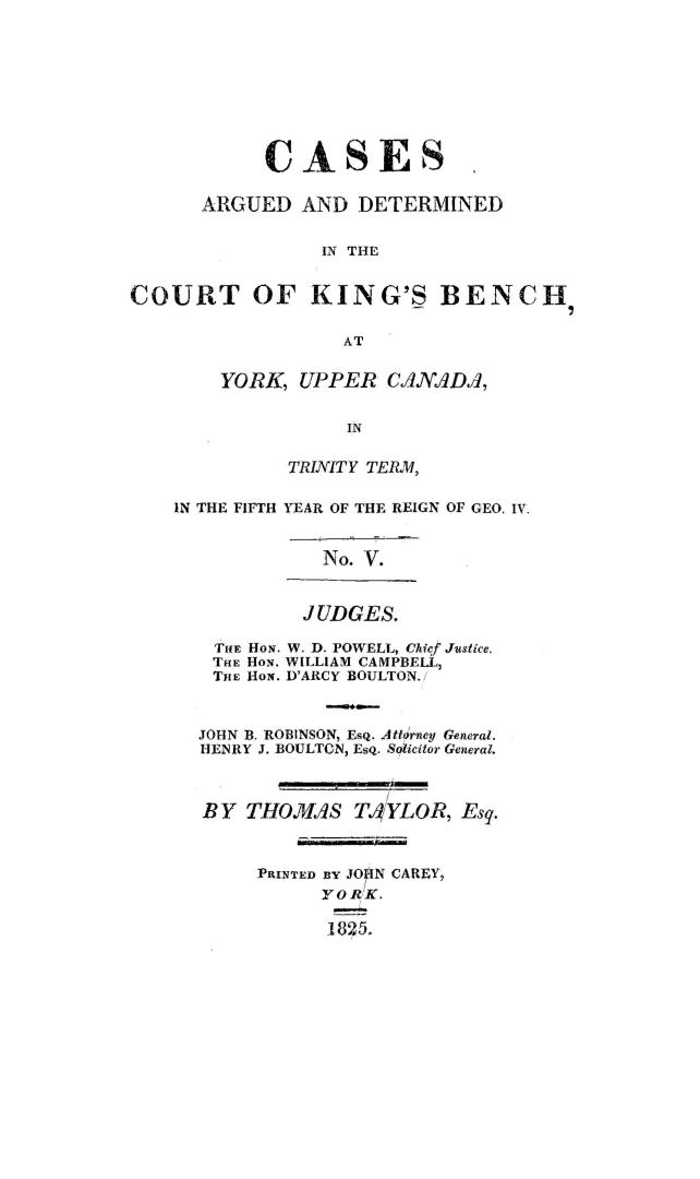 Cases argued and determined in the Court of king's bench at York, Upper Canada