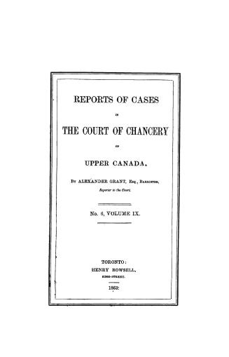 Reports of cases in the Court of Chancery of Upper Canada