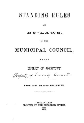 Standing rules and by-laws, of the Municipal Council, of the District of Johnstown