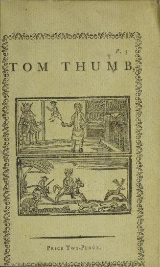 The famous history of Tom Thumb : wherein is declared, his marvellous acts of manhood : full of wonder and merriment