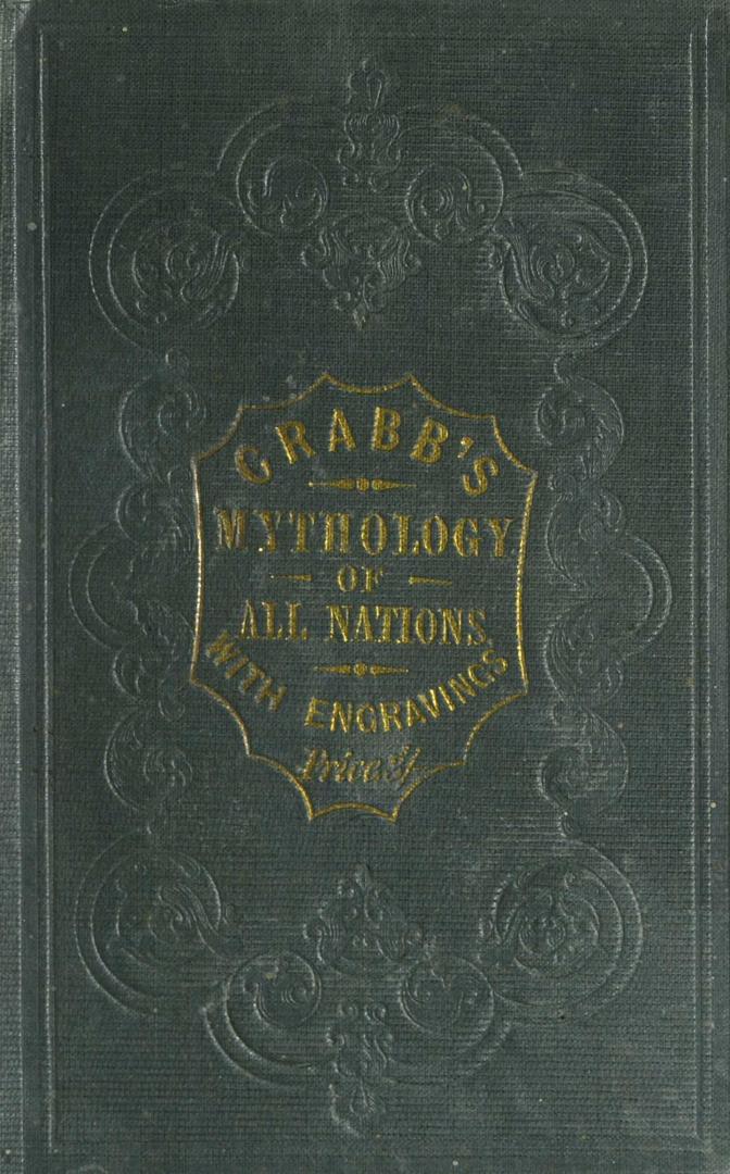 New pantheon, or, Mythology of all nations : adapted to the biblical, classical, and general reader : but more especially for the use of schools and young persons