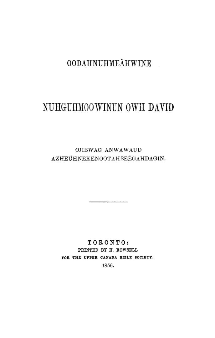 Oodahnuhme?hwine nuhguhmoowinun owh David Ojibwag anwawaud azhe?hnekenootahbe?gahdagin