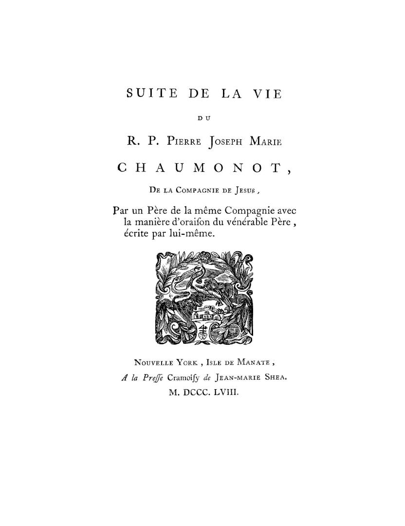 Suite de la vie du R.P. Pierre Joseph Marie Chaumonot de la Compagnie de Jésus