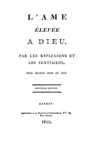 L'ame élévée à Dieu par les réflexions et les sentimens, pour chaque jour du mois