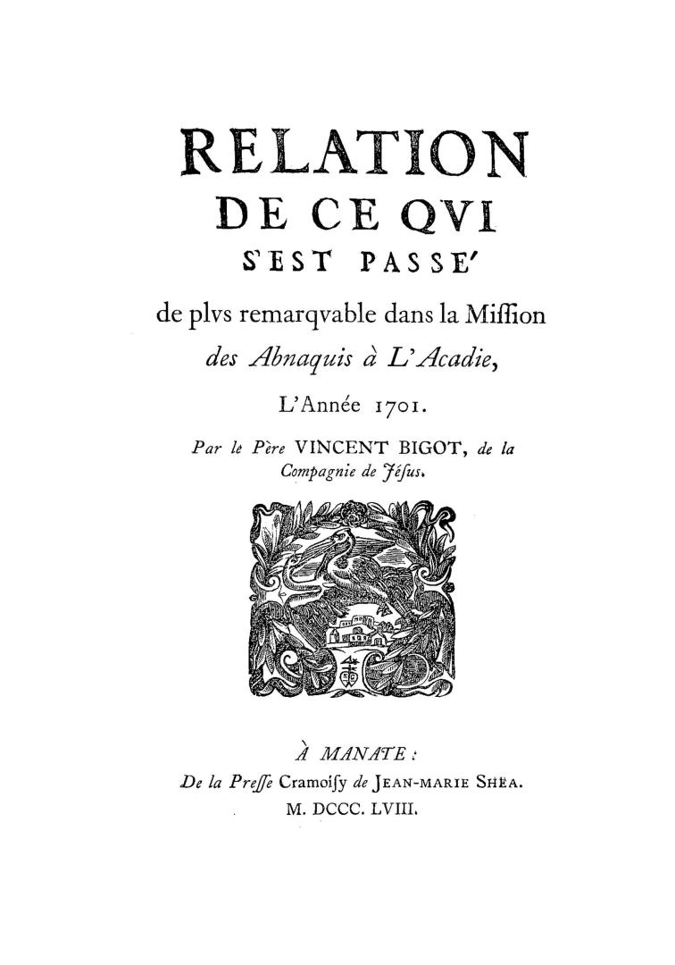 Relation de ce qvi s'est passé de plvs remarqvable dans la mission des Abnaquis à l'Acadie, l'année 1701