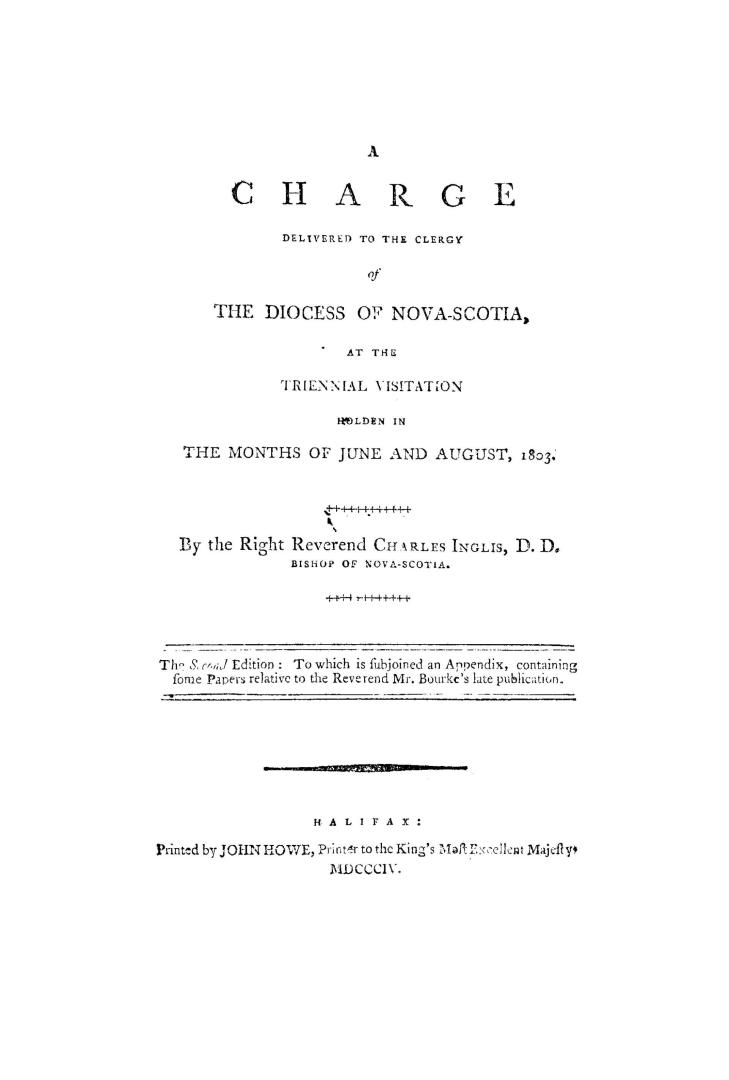 A charge delivered to the clergy of the diocese of Nova-Scotia, at the triennial visitation holden in the months of June and August, 1803