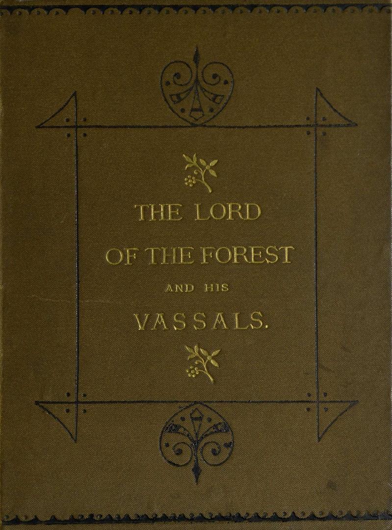 The lord of the forest and his vassals : an allegory