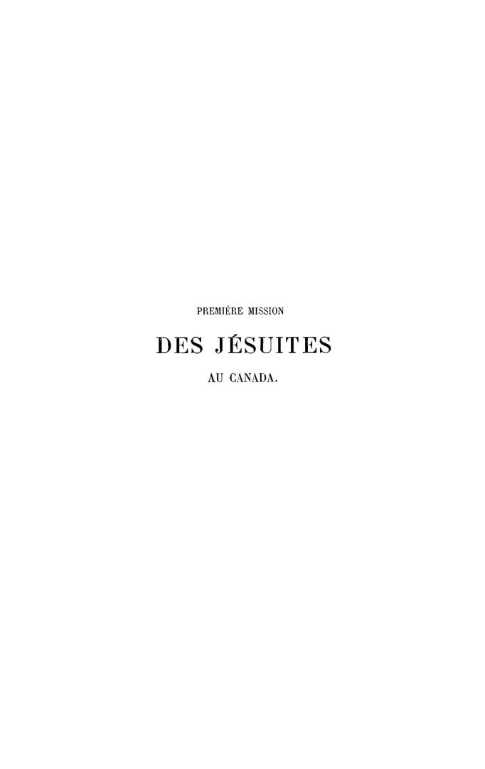 Première mission des jésuites au Canada, lettres et documents inédits, pub